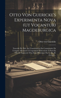 Otto Von Guericke's Experimenta Nova (ut Vocantur) Magdeburgica