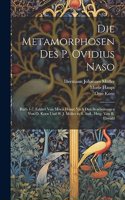 Die Metamorphosen Des P. Ovidius Naso