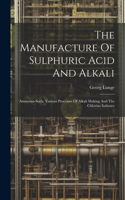 Manufacture Of Sulphuric Acid And Alkali