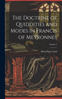 Doctrine of Quiddities and Modes in Francis of Meyronnes; Volume 2