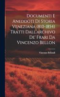 Documenti e aneddoti di storia veneziana (810-1854) tratti dall'archivo de' frari da Vincenzo Bellon
