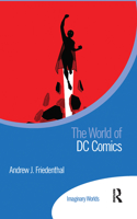 The World of DC Comics: (Imaginary Worlds)