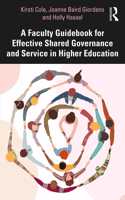 Faculty Guidebook for Effective Shared Governance and Service in Higher Education