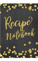 Recipe Notebook: Empty Cookbook To Write Recipes In