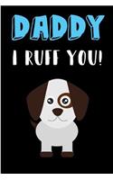 Daddy I Ruff You
