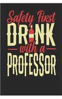 Safety First Drink With A Professor