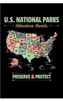 US National Parks Adventure Awaits Preserve Protect: US National Parks Map Journal, Travel Hiking Camping RV Travel Guide Notebook, Gift for Outdoor Lover, Hiker Camper Traveler Birthday Present