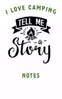 I Love Camping: Blank Lined Camping Journal, 6"x9", 120 pages, Tell me a Story, Gifts for men, women and the familiy who love Camping, Hiking and Outdoor Adventure