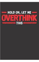 Overthinking Anxiety Sarcasm Sarcastic Notebook Journal