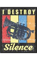 I Destroy Silence