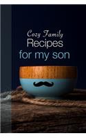 Cozy Family Recipes for My Son