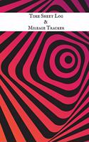 Timesheet Log & Mileage Tracker: Daily Shift Hours & Work Mileage Usage Vehicle Mileage & Work Shift Template Destination Log Journal &taxi Booklet Tracker for Personal, Work, Drive
