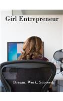 Girl Entrepreneur Dream. Work. Succeed. Brainstorming Creative Ideas Journal