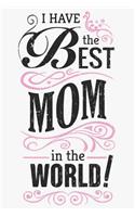 I Have the Best Mom in the World