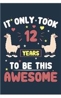 It Only Took 12 Years to Be This Awesome: Perfect Gift for a Birthday Girl to Use as a Diary or Journal to Record Her Year