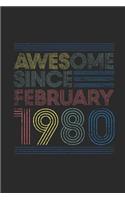 Awesome Since February 1980: Small Lined Notebook (6 X 9 -120 Pages) for Birthday Gift Idea