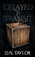 Delayed In Transit: (Delayed in Transit)