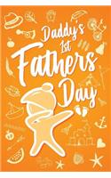 Daddy's 1st Fathers Day: Cute First Fathers Day with Dabbing Baby for 1st Time Dads. Unique Novelty Gift Journal Notebook, Diary & Sentimental Keepsake