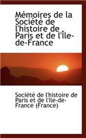 M Moires de La Soci T de L'Histoire de Paris Et de L' Le-de-France: (English)