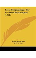 Essai Geographique Sur Les Isles Britanniques (1757)