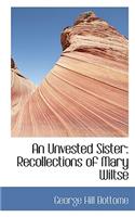 An Unvested Sister: Recollections of Mary Wiltse