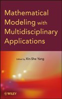 Mathematical Modeling with Multidisciplinary Applications