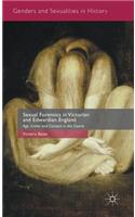 Sexual Forensics in Victorian and Edwardian England