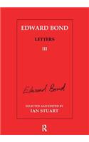 Edward Bond: Letters 3