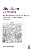 Liberalizing Contracts: Nineteenth Century Promises Through Literature, Law and History