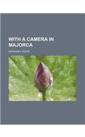 With a Camera in Majorca: (English)