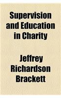 Supervision and Education in Charity