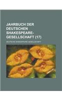Jahrbuch Der Deutschen Shakespeare-Gesellschaft (17 )