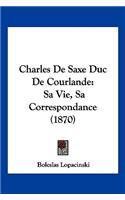 Charles de Saxe Duc de Courlande