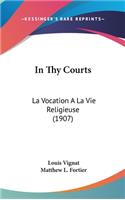 In Thy Courts