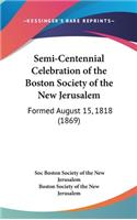 Semi-Centennial Celebration of the Boston Society of the New Jerusalem