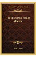 Youth and the Bright Medusa