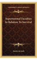 Supernormal Faculties In Relation To Survival