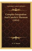 Complex Integration and Cauchy's Theorem (1914)