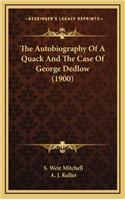 Autobiography Of A Quack And The Case Of George Dedlow (1900)