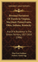 Personal Narratives Of Travels In Virginia, Maryland, Pennsylvania, Ohio, Indiana, Kentucky