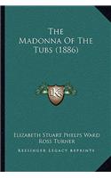 The Madonna Of The Tubs (1886)