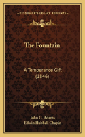 Fountain: A Temperance Gift (1846)