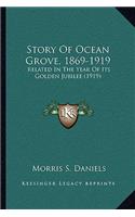 Story Of Ocean Grove, 1869-1919
