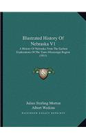 Illustrated History Of Nebraska V1