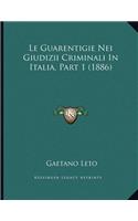 Le Guarentigie Nei Giudizii Criminali In Italia, Part 1 (1886)