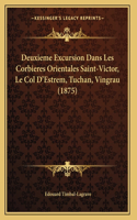 Deuxieme Excursion Dans Les Corbieres Orientales Saint-Victor, Le Col D'Estrem, Tuchan, Vingrau (1875)
