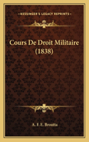 Cours De Droit Militaire (1838)