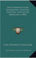 Das Humanistische Gymnasium, Neunter, Zehnter, Und Elfter Jahrgang (1898)