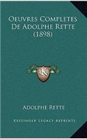 Oeuvres Completes De Adolphe Rette (1898)