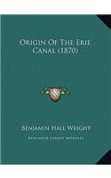 Origin Of The Erie Canal (1870)